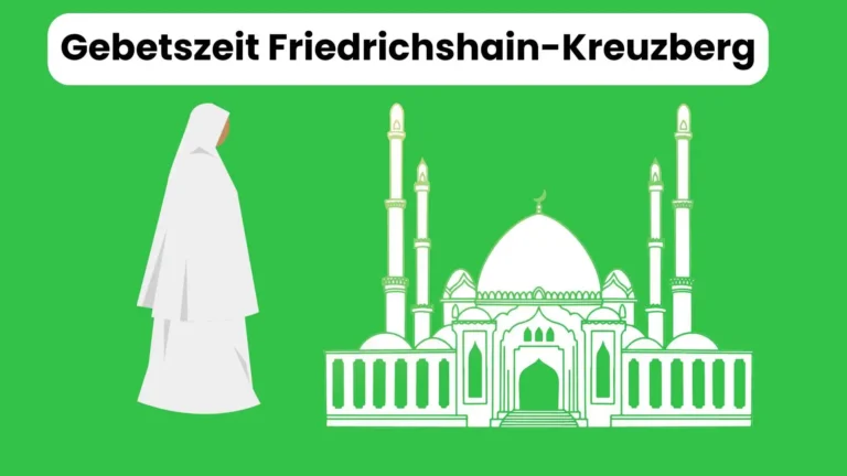 Genaue Gebetszeit Friedrichshain-Kreuzberg