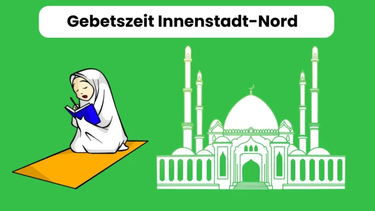 Genaue Gebetszeit Innenstadt-Nord