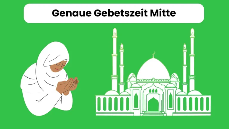 Genaue Gebetszeit Mitte