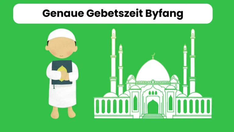 Genaue Gebetszeit Byfang