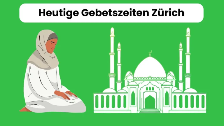 Heutige Gebetszeiten Zürich