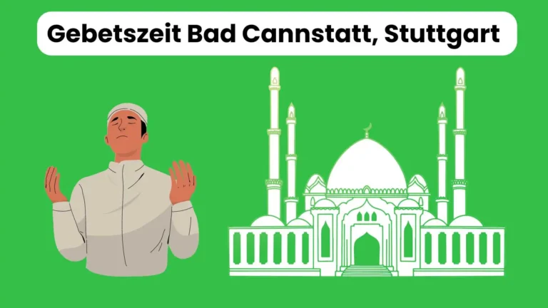 Genaue Gebetszeit Bad Cannstatt, Stuttgart